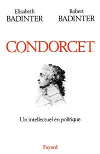 Condorcet : un intellectuel en politique, 1743-1794