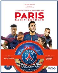 Paris Saint-Germain : le livre officiel de la saison 2017-2018