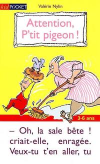 Attention, p'tit pigeon !