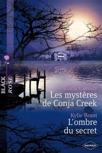 Les mystères de Conja Creek. L'ombre du secret