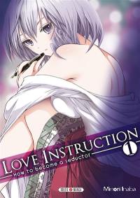 Love instruction : how to become a seductor. Vol. 1