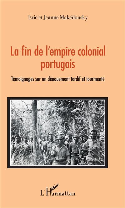 La fin de l'empire colonial portugais : témoignages sur un dénouement tardif et tourmenté