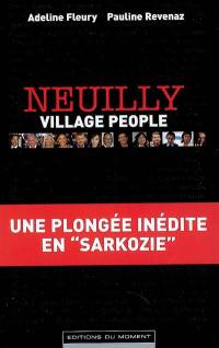 Neuilly, village people : une plongée inédite en Sarkozie