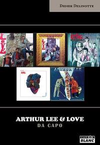 Arthur Lee & Love : Da Capo
