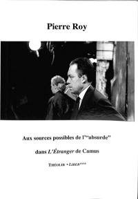 Aux sources possibles de l'absurde dans L'étranger de Camus