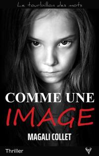 Comme une image : thriller