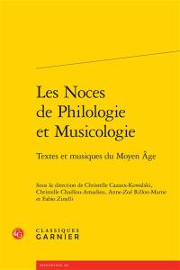 Les noces de philologie et musicologie : textes et musiques du Moyen Age