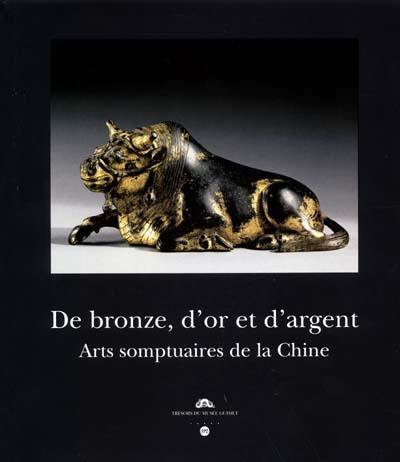 De bronze, d'or et d'argent : arts somptuaires de la Chine