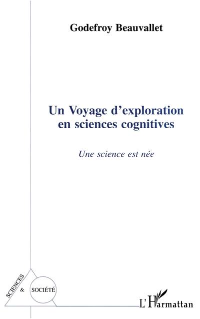 Un voyage d'exploration en sciences cognitives : une science est née