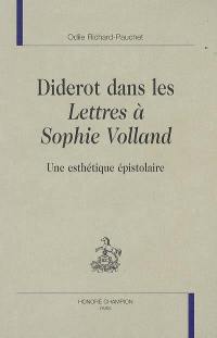 Diderot dans les Lettres à Sophie Volland : une esthétique épistolaire