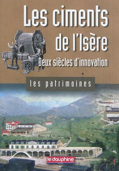Les ciments de l'Isère : deux siècles d'innovation
