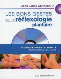 Les bons gestes de la réflexologie plantaire : un guide complet et détaillé pour la santé et la vitalité