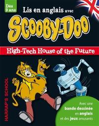 Lis en anglais avec Scooby-Doo : high-tech house of the future