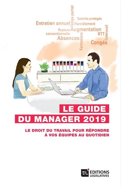 Le guide du manager 2019 : le droit du travail pour répondre à vos équipes au quotidien