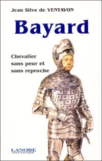 Bayard, chevalier sans peur et sans reproche
