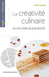 La créativité culinaire : les trois étoiles du guide Michelin
