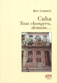 Cuba : tout changera, demain