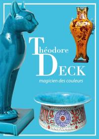 Théodore Deck : magicien des couleurs