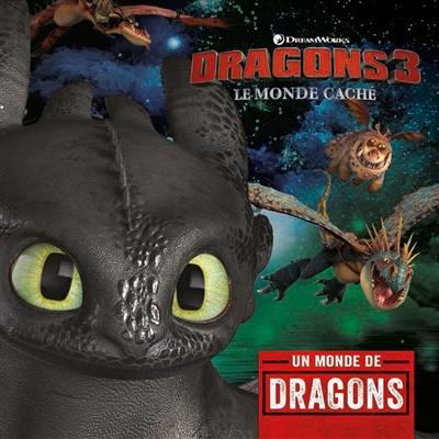 Dragons 3 : le monde caché : un monde de dragons