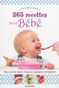 365 recettes pour bébé : de 4 mois à 3 ans