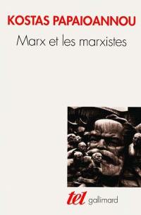 Marx et les marxistes
