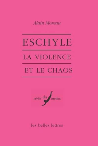Eschyle, la violence et le chaos