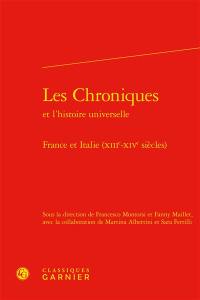 Les chroniques et l'histoire universelle : France et Italie, XIIIe-XIVe siècles