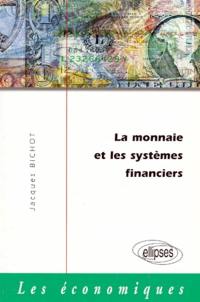 La monnaie et les systèmes financiers