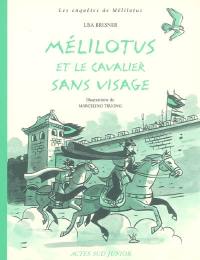Les enquêtes de Mélilotus. Vol. 2005. Mélilotus et le cavalier sans visage