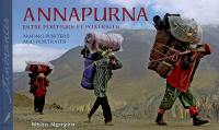 Annapurna : entre porteurs et portraits. Annapurna : among porters and portraits