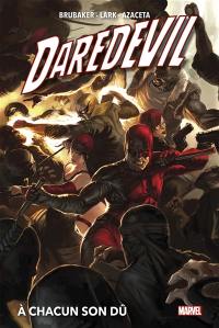 Daredevil. Vol. 2. A chacun son dû