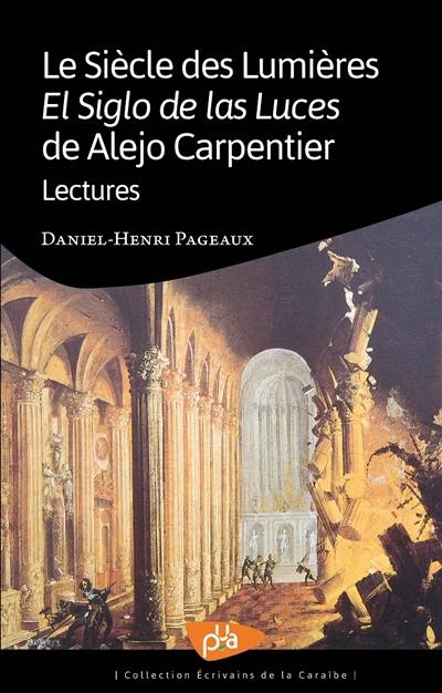 Le siècle des lumières, El siglo de las luces : de Alejo Carpentier : lectures