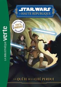 Star Wars : la Haute République. Vol. 4. La quête de la cité perdue