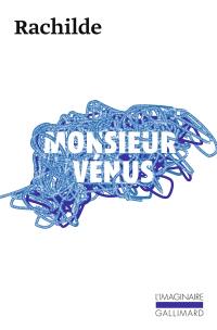 Monsieur Vénus : roman matérialiste