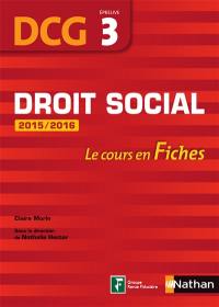 Droit social, DCG, épreuve 3 : le cours en fiches : 2015-2016