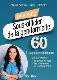 Devenez sous-officier de la gendarmerie en 60 jours : concours externe et interne : 2021-2022