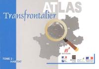 Atlas transfrontalier. Vol. 2. Habitat