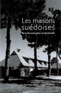 Les maisons suédoises : de la reconstruction en Normandie