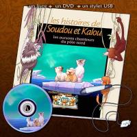 Les histoires de Soudou et Kalou. Les oursons chanteurs du Pôle Nord : un livre à... regarder, lire, écouter