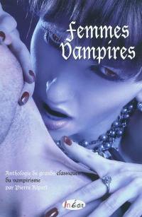 Femmes vampires : anthologie de grands classiques du vampirisme