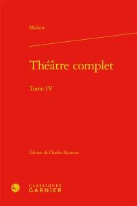 Théâtre complet. Vol. 4