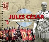 Jules César : conquérant du monde