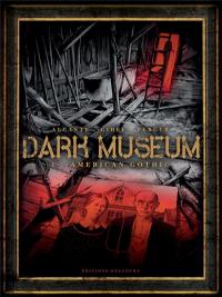 Dark Museum. Vol. 1. American gothic