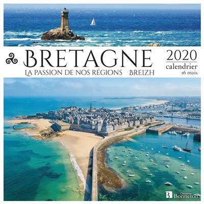 Bretagne-Breizh : la passion de nos régions : 2020, calendrier 16 mois