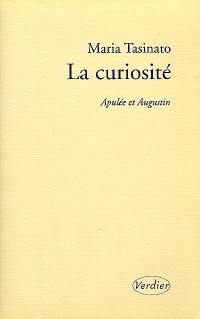 La curiosité : Apulée et Augustin