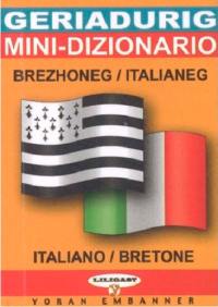 Geriadurig brezhoneg-italianeg. Mini-dizionario italiano-bretone
