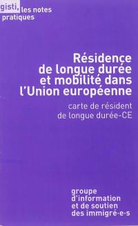 Résidence de longue durée et mobilité dans l'Union européenne : carte de résident de longue durée-CE