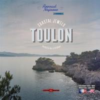 Toulon : perles du littoral. Toulon : coastal jewels