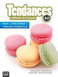 Tendances, méthode de français, A2 : pack livre papier + version numérique