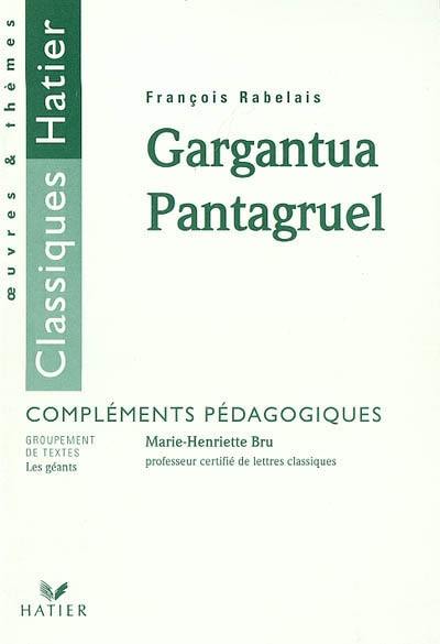 Gargantua, Pantagruel, François Rabelais : compléments pédagogiques